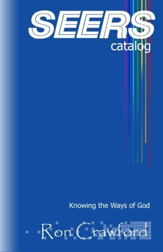 Seers Catalog Knowing The Ways Of God (volume 1)