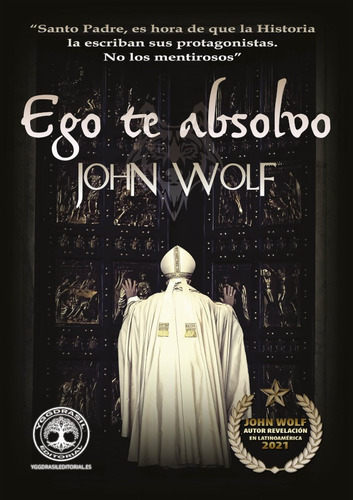 EGO TE ABSOLVO, de John Wolf. Editorial YGGDRASIL EDITORIAL, tapa blanda en español