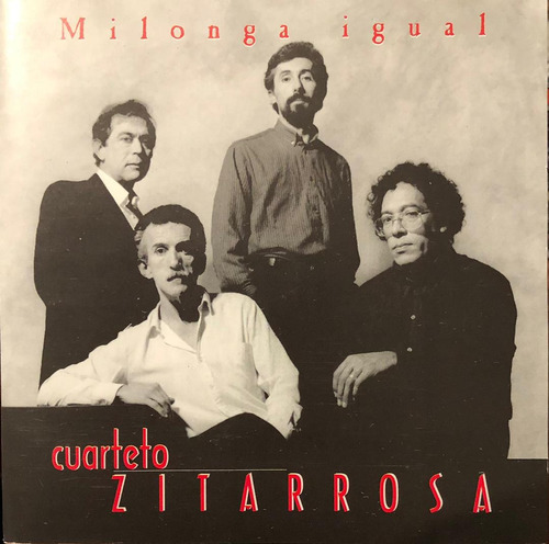 Cd - Cuarteto Zitarrosa / Milonga Igual. Album (1995)
