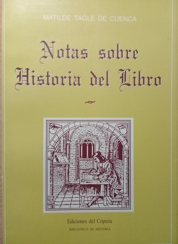 Notas Sobre Historia Del Libro - Matilde T De Cuenca A99