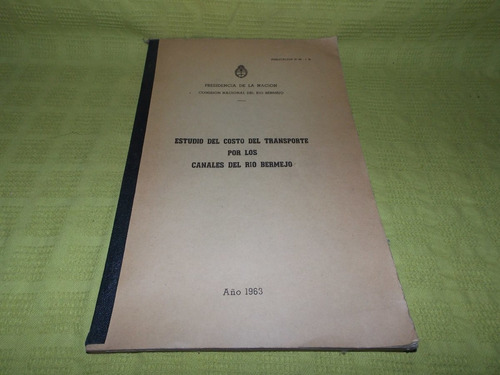 Estudio Del Costo Del Transporte Por Río Bermejo - 1963