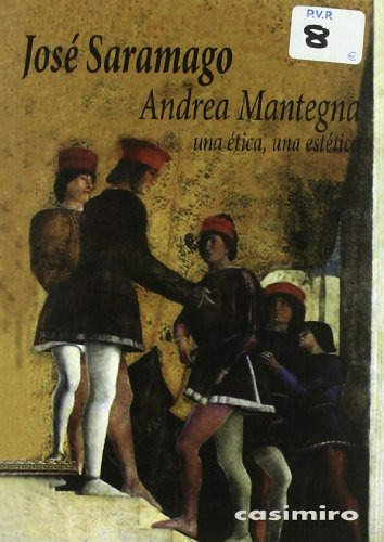 Libro Andrea Mantegna Una Eticauna Estetica De Saramago Jose