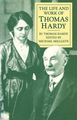 The Life And Work Of Thomas Hardy - Thomas Hardy