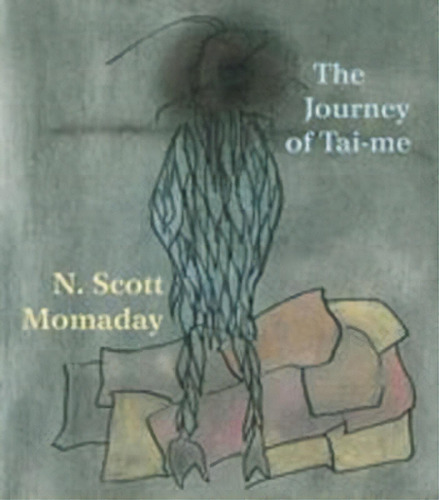 The Journey Of Tai-me, De N Scott Momaday. Editorial University Of New Mexico Press, Tapa Dura En Inglés