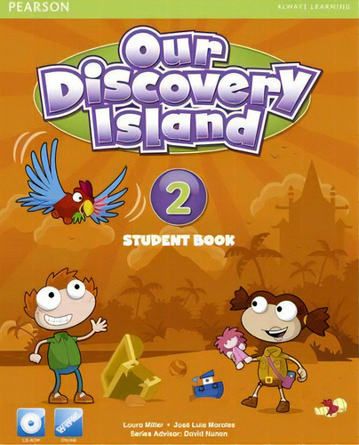 Our Discovery Island 2 Student Book  W/cd-rom + Cod.online, De Miller/morales/nunan. Editorial Pearson (prentice)