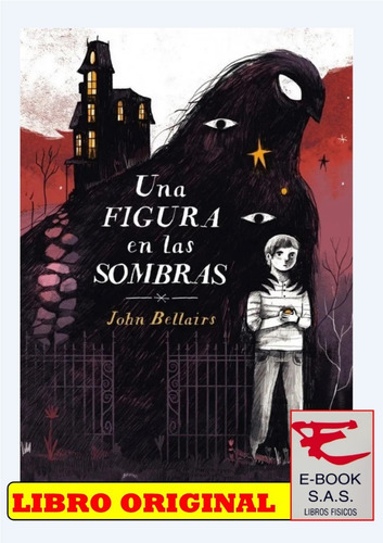 Una Figura En Las Sombras, De John Bellairs. Editorial Alfaguara En Español