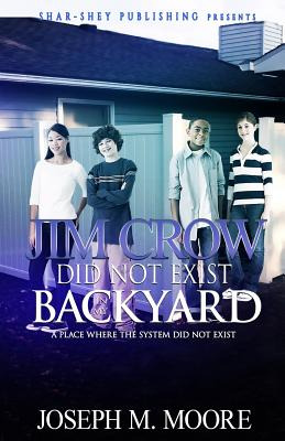 Libro Jim Crow Did Not Exist In My Backyard - Coverme, Dy...