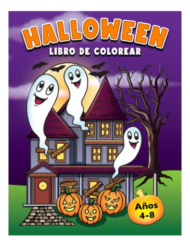 Libro : Halloween Libro De Colorear Para Niños De 4 A 8...