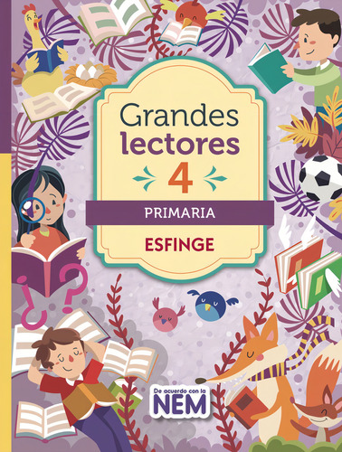 Grandes Lectores 4. Primaria, De Quesada Mejia, Rosa Maria. Editorial Esfinge, Tapa Blanda, Edición 01 En Español, 2023