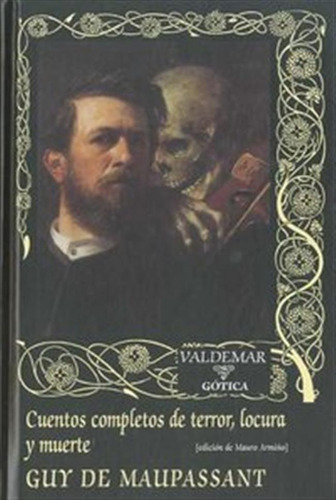 Cuentos Completos De Terror Locura Y Muerte - Maupassant,guy