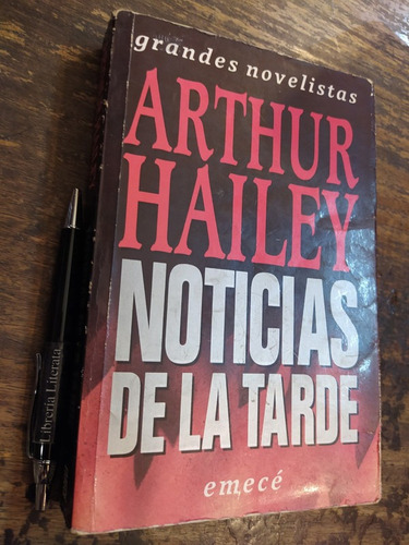 Noticias De La Tarde Arthur Hailey Ed. Emecé Formato Grande