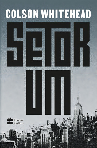Setor Um, de Colson Whitehead. Editora HarperCollins, capa mole, edição 1 em português, 2023