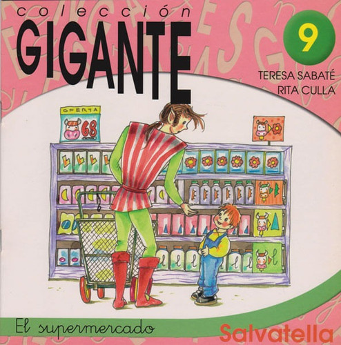 Colección Gigante 9- El Supermercado, De Teresa Sabaté, Rita Culla. Editorial Ediciones Gaviota, Tapa Blanda, Edición 2001 En Español