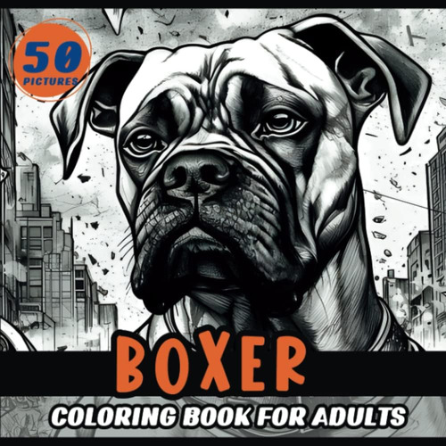 Libro: Boxer Coloring Book For Adults: A Relaxing And Creati
