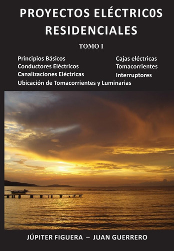 Libro: Proyectos Eléctricos Residenciales: Tomo I (spanish E