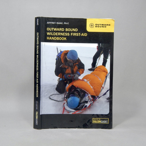 Outward Bound Wlderness First Aid Handbook J Isaac 1998 Bk1