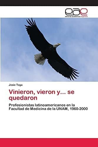 Libro: Vinieron, Vieron Y... Se Quedaron: Profesionistas