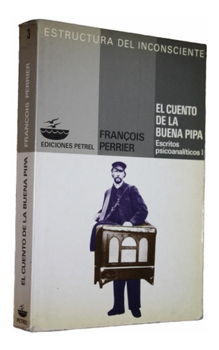 El Cuento De La Buena Pipa - Francois Perrier - Petrel