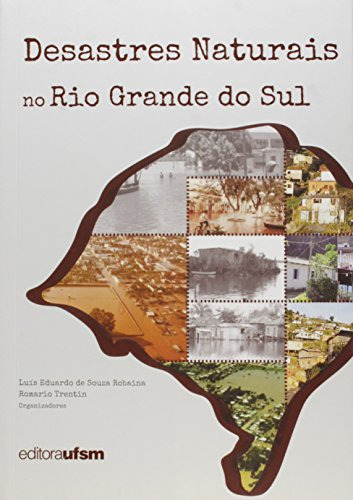 Libro Desastres Naturais No Rio Grande Do Sul De Luiz Eduard