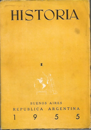 Revista Historia Nº 1, Molina, Raúl A. (dir) Bs.as, 1955