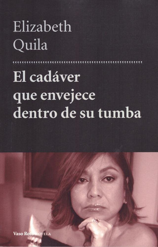 Libro Cadaver Que Envejece Dentro De Su Tumba,el - Quila,...