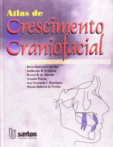 Atlas de Crescimento Craniofacial, de Decio, R.M. Livraria Santos Editora Comércio e Importação Ltda., capa dura em português, 2006
