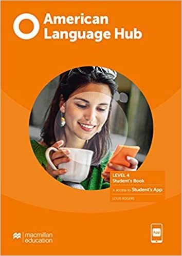 American Language Hub Level 4 Student's Book With App