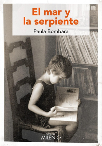 Libro: El Mar Y La Serpiente. Bombara, Paula. Milenio Editor