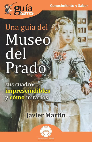 Libro Una Guia Del Museo Del Prado (sus Cuadros Imprescin...