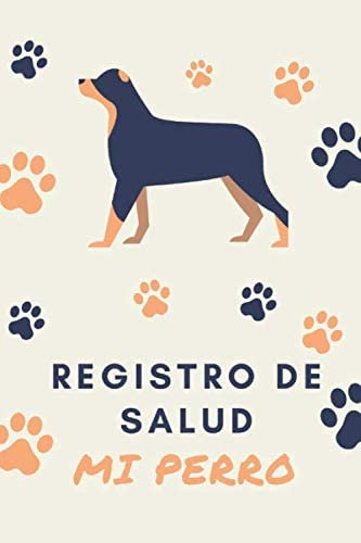 Libro: Mi Perro : Registro De Salud: Libro De Salud Veterina