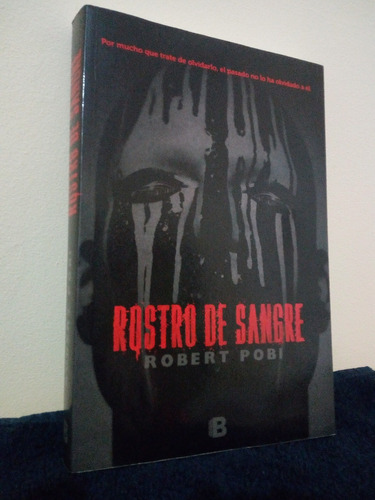 Rostro De Sangre. Robert Pobi