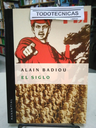 El Siglo  - Alain Badiou -    -mn-