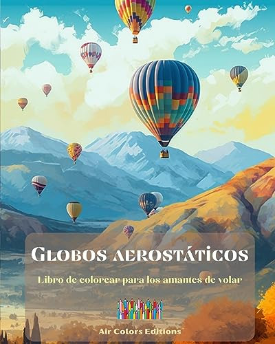 Globos Aerostáticos - Libro De Colorear Para Los Amantes De