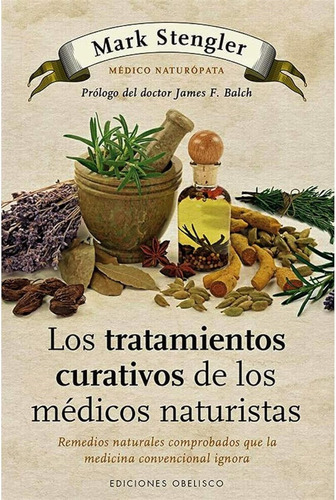 Los Tratamientos Curativos De Los Médicos Naturistas (salud 