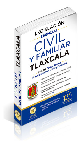Legislación Esencial Civil Y Familiar De Tlaxcala 2025. Códigos Civil, De Procedimientos Civiles, Nacional De Procedimientos Civiles Y Familiares. Leyes. Guía Práctica De Plazos, Términos, Webapp