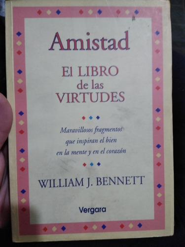 Amistad El Libro De Las Virtudes William J. Bennett Vergara