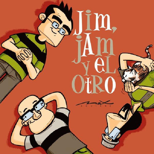 Libro - Jim, Jam Y El Otro, De Aguirre, Max. Serie N/a, Vol