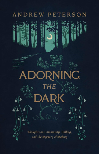 Book : Adorning The Dark Thoughts On Community, Calling, An