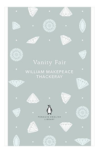 Vanity Fair : William Thackeray 