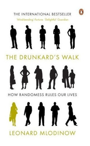Drunkards Walk How Randomness Rules Our Lives -..., De Mlodinow, Leon. Editorial Vintage En Inglés