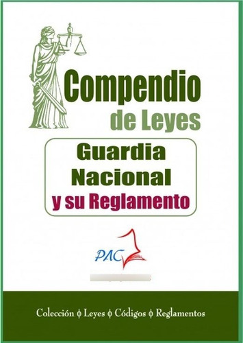 Compendio De Leyes - Guardia Nacional Y Su Reglamento - Pacj