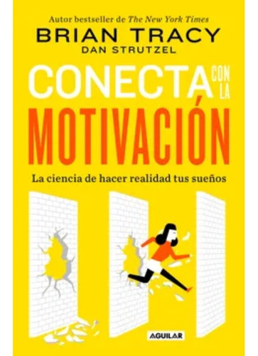 Conecta Con La Motivación - Brian Tracy