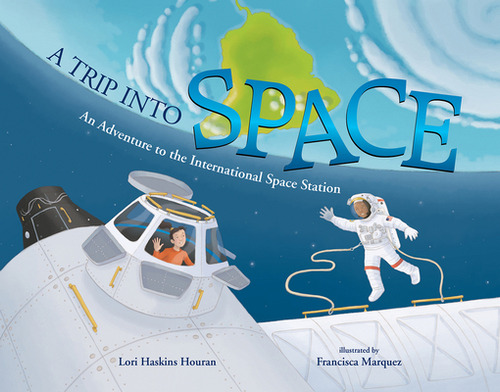 Libro A Trip Into Space: An Adventure To The Internationa...