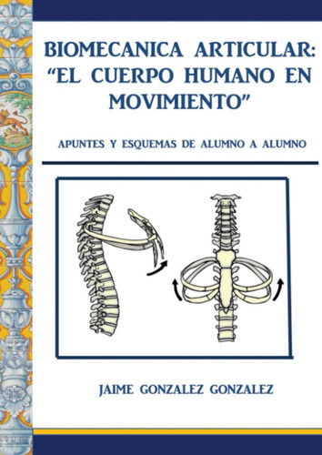 Libro: Biomecánica Articular. El Cuerpo Humano En Movimiento