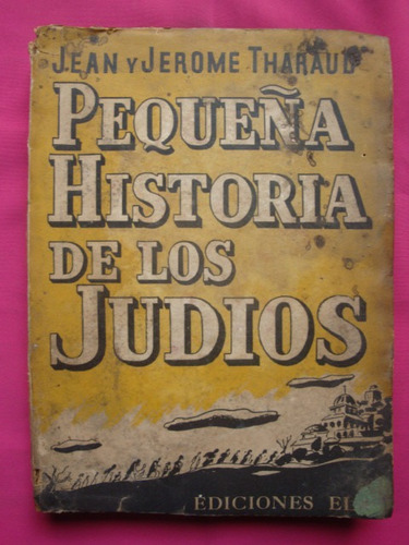 Pequeña Historia De Los Judios - Jean Y Jerome Tharaud