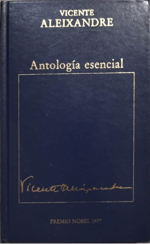 Vicente Aleixandre Antología Esencial Premio Nobel 1977