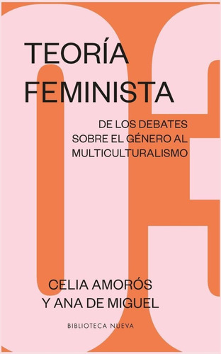 Teoría Feminista 03: De los debates sobre el género al multiculturalismo, de Amoros/De Miguel, Celia/ Ana. Editorial Biblioteca Nueva, tapa blanda en español, 2020