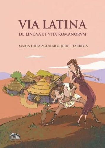 Libro: Via Latina. Aguilar García, María Luisa / Tárrega Gar