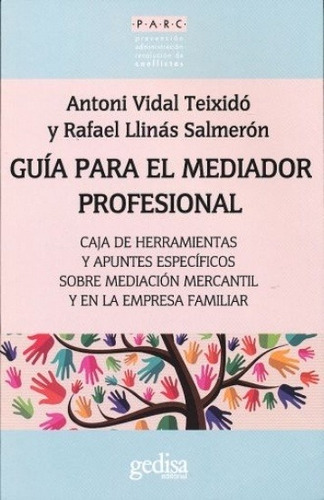 Antonio  Vidal Teixido  - Guia Para El Mediador Profesional 