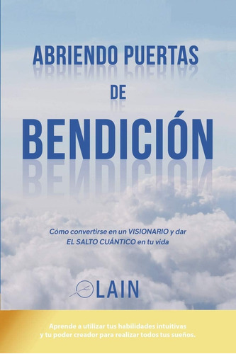 Libro: Abriendo Puertas De Bendición (la Voz De Tu Alma) (sp